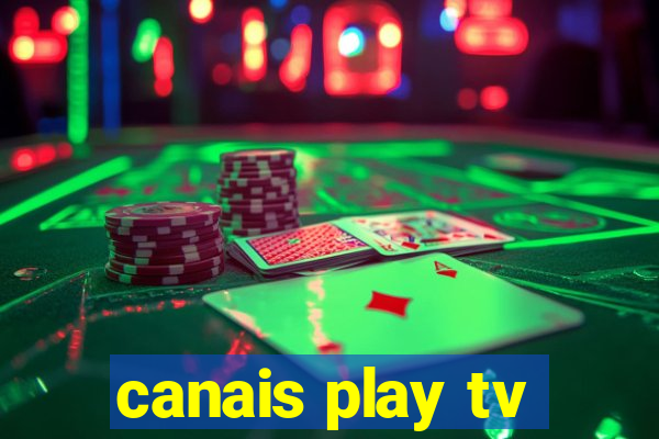 canais play tv